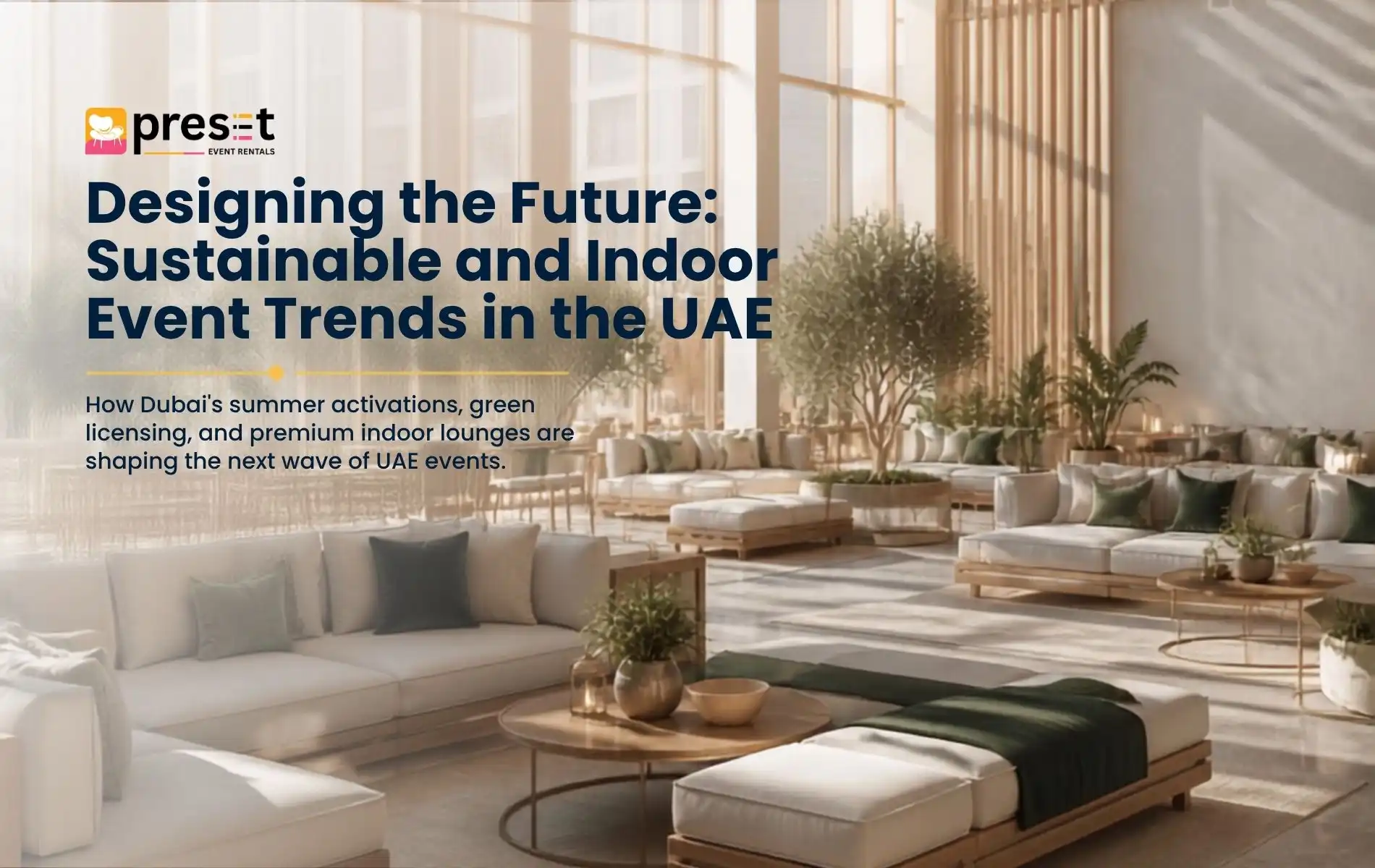 Designing the Future: Sustainable and Indoor Event Trends in the UAE